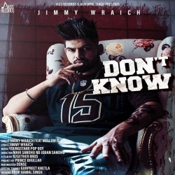 Dont-Know-Mellow-D Jimmy Wraich mp3 song lyrics